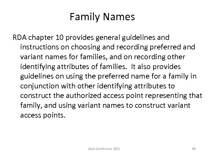 Family Names RDA chapter 10 provides general guidelines and instructions on choosing and recording