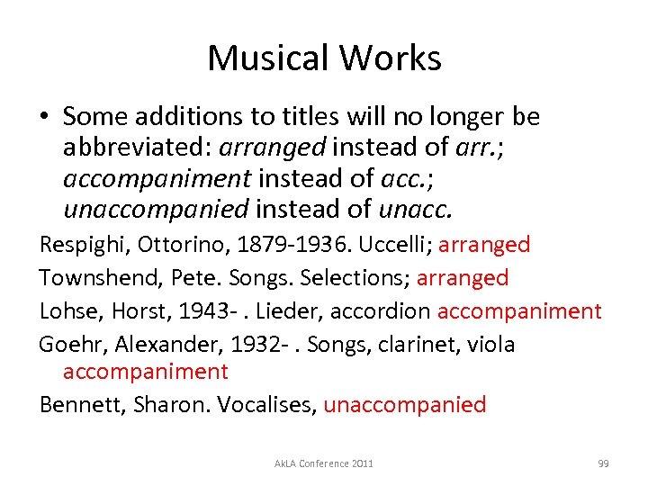 Musical Works • Some additions to titles will no longer be abbreviated: arranged instead