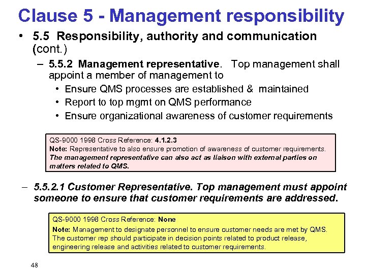 Clause 5 - Management responsibility • 5. 5 Responsibility, authority and communication (cont. )