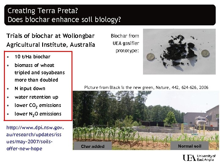 Creating Terra Preta? Does biochar enhance soil biology? Trials of biochar at Wollongbar Agricultural