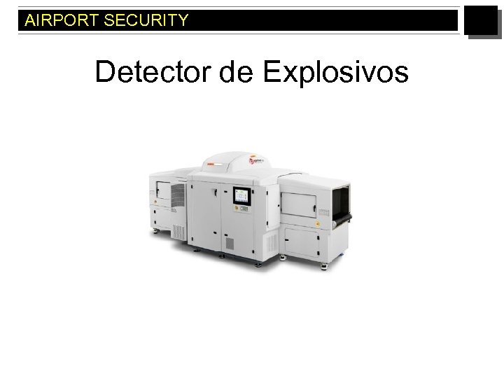 AIRPORT SECURITY Detector de Explosivos 