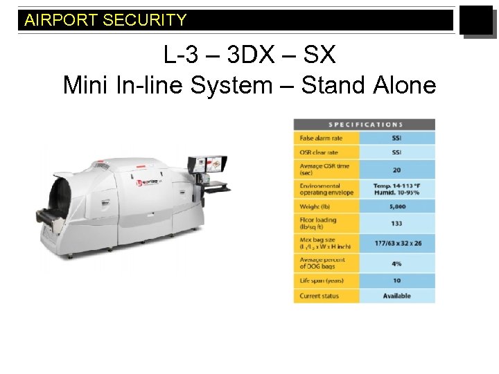 AIRPORT SECURITY L-3 – 3 DX – SX Mini In-line System – Stand Alone