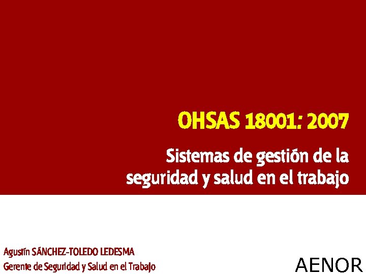 OHSAS 18001: 2007 Sistemas de gestión de la seguridad y salud en el trabajo