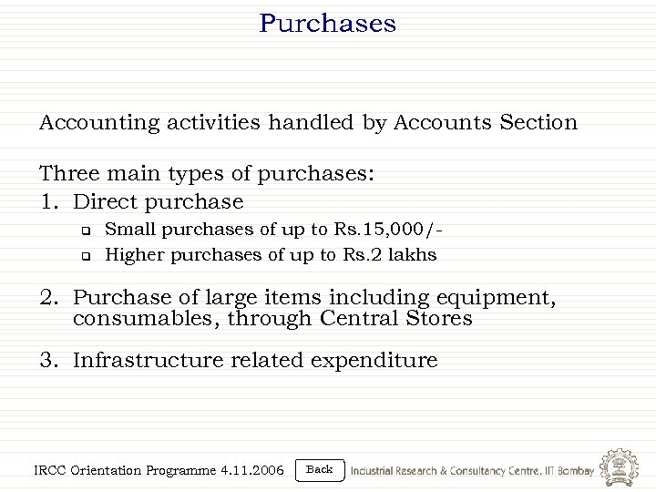 Purchases Accounting activities handled by Accounts Section Three main types of purchases: 1. Direct