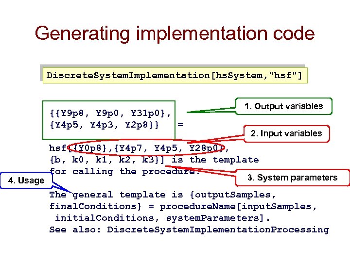 Generating implementation code Discrete. System. Implementation[hs. System, "hsf"] {{Y 9 p 8, Y 9
