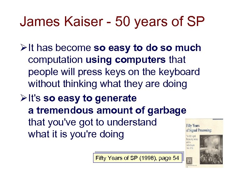 James Kaiser - 50 years of SP Ø It has become so easy to