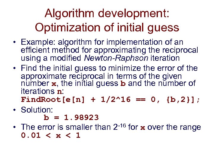 Algorithm development: Optimization of initial guess • Example: algorithm for implementation of an efficient