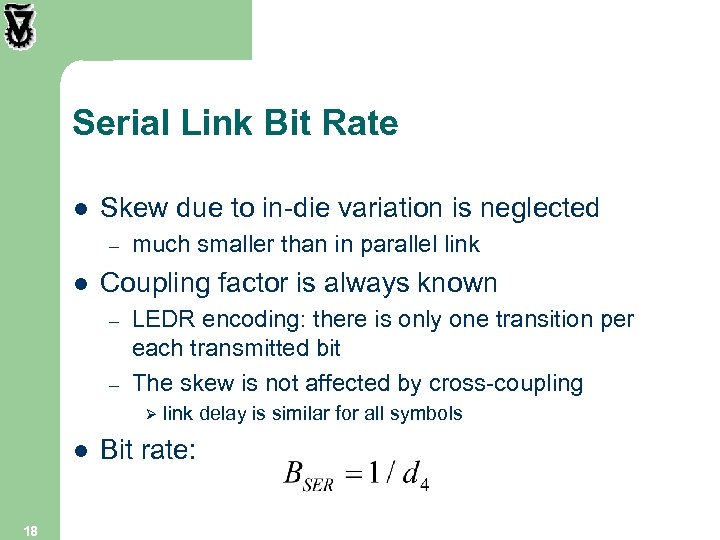 Serial Link Bit Rate l Skew due to in-die variation is neglected – l