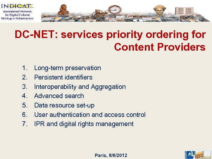 DC-NET: services priority ordering for Content Providers 1. 2. 3. 4. 5. 6. 7.