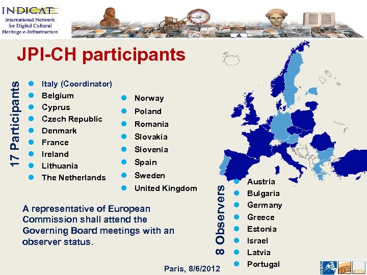 l l l l l Italy (Coordinator) Belgium Cyprus Czech Republic Denmark France Ireland