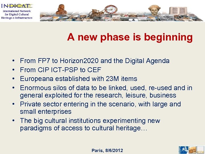 A new phase is beginning • • From FP 7 to Horizon 2020 and