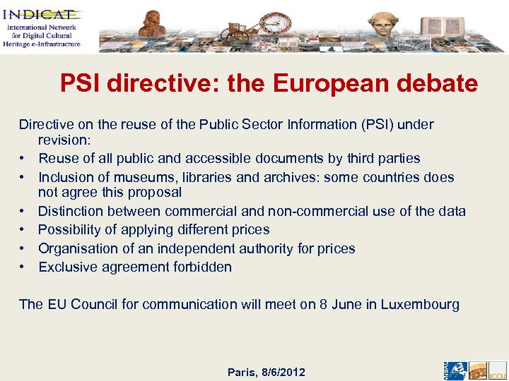 PSI directive: the European debate Directive on the reuse of the Public Sector Information