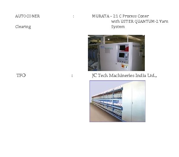 AUTOCONER : Clearing TFO : MURATA – 21 C Process Coner with USTER QUANTUM-2