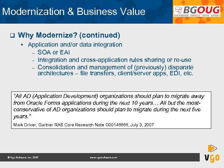 Modernization & Business Value q Why Modernize? (continued) § Application and/or data integration –
