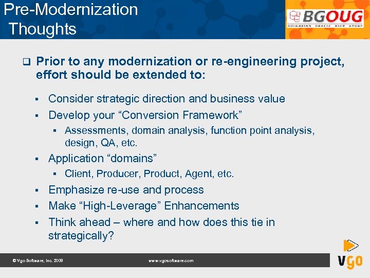 Pre-Modernization Thoughts q Prior to any modernization or re-engineering project, effort should be extended
