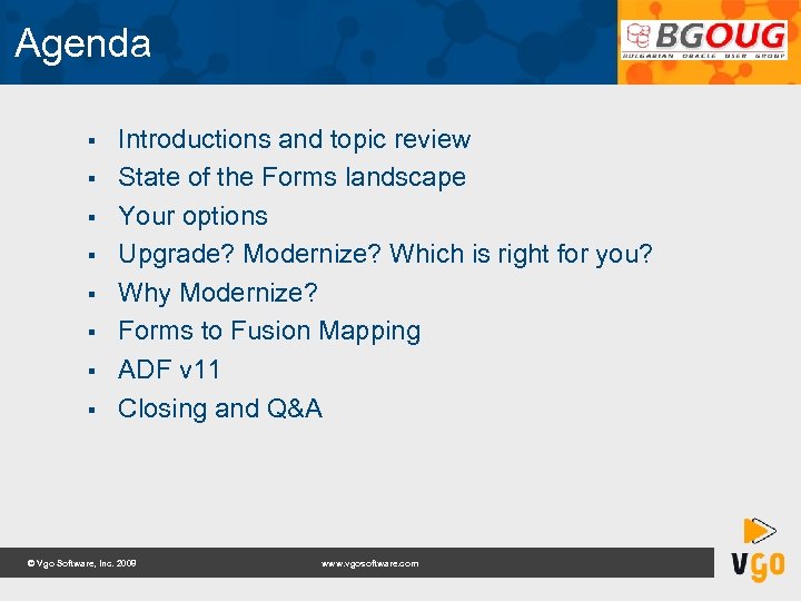 Agenda § § § § Introductions and topic review State of the Forms landscape