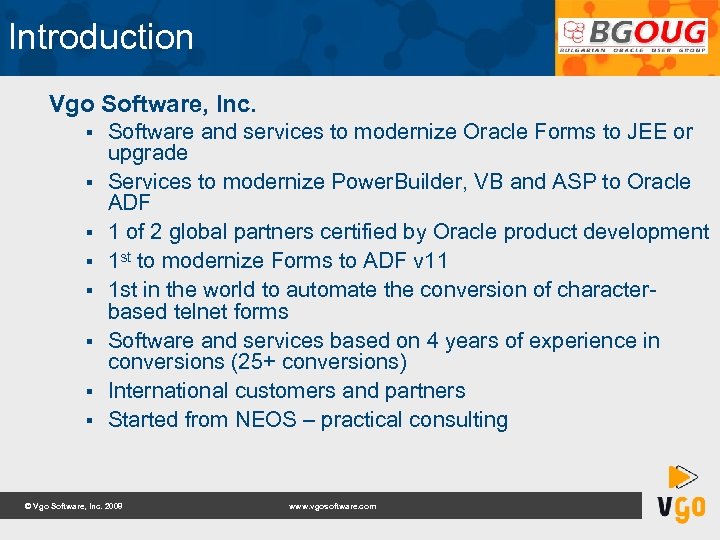 Introduction Vgo Software, Inc. § § § § Software and services to modernize Oracle