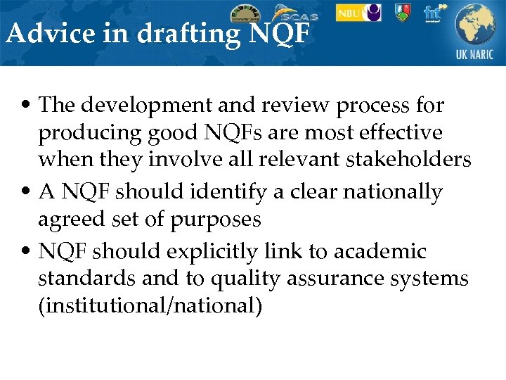 Advice in drafting NQF • The development and review process for producing good NQFs