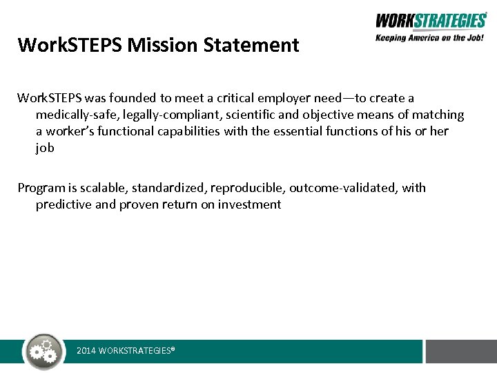 Work. STEPS Mission Statement Work. STEPS was founded to meet a critical employer need—to