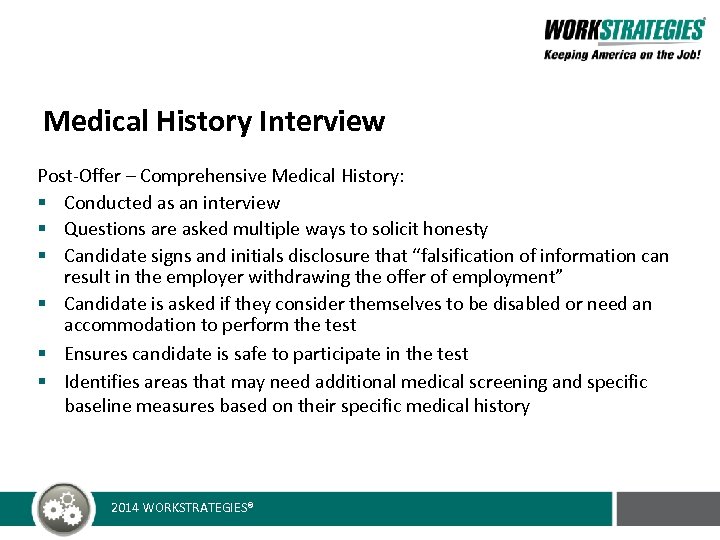 Medical History Interview Post-Offer – Comprehensive Medical History: § Conducted as an interview §