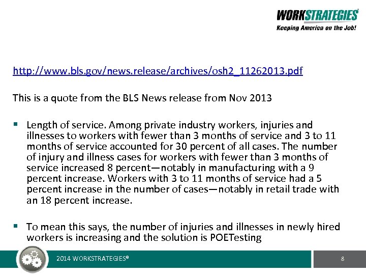 http: //www. bls. gov/news. release/archives/osh 2_11262013. pdf This is a quote from the BLS