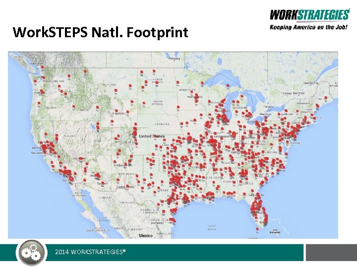 Work. STEPS Natl. Footprint 2014 WORKSTRATEGIES® 