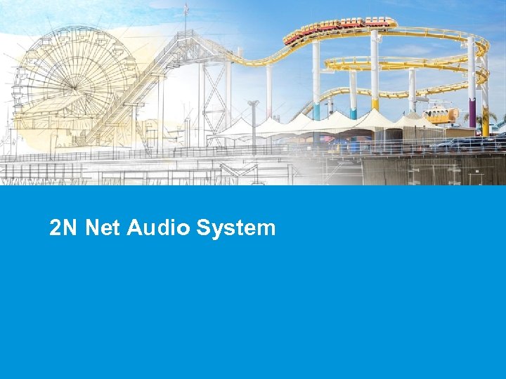 2 N Net Audio System 