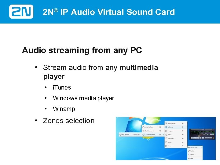 2 N® IP Audio Virtual Sound Card Audio streaming from any PC • Stream
