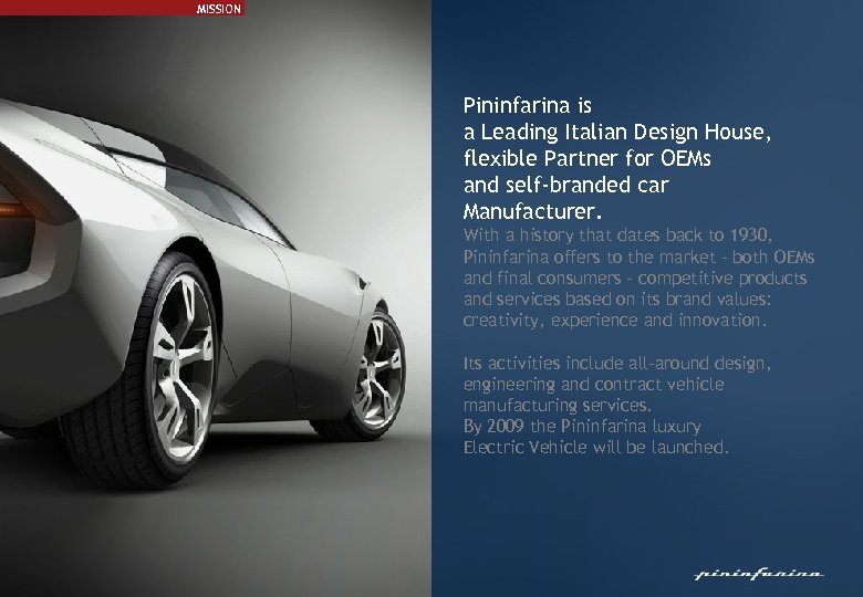 MISSION Pininfarina is a Leading Italian Design House, flexible Partner for OEMs and self-branded