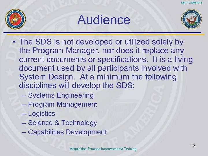 July 17, 2008 rev 3 Audience • The SDS is not developed or utilized