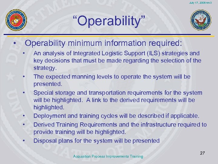 July 17, 2008 rev 3 “Operability” • Operability minimum information required: • • •