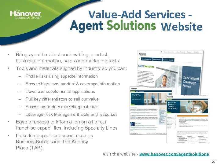 Value-Add Services Website • Brings you the latest underwriting, product, business information, sales and