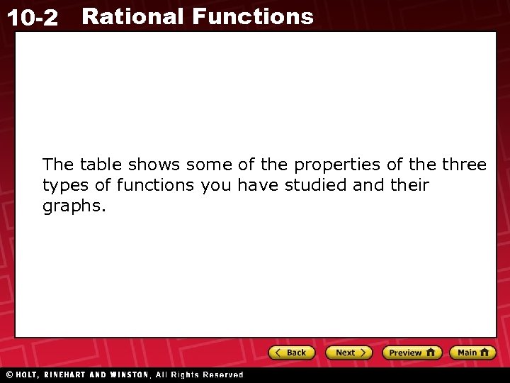 10 -2 Rational Functions The table shows some of the properties of the three