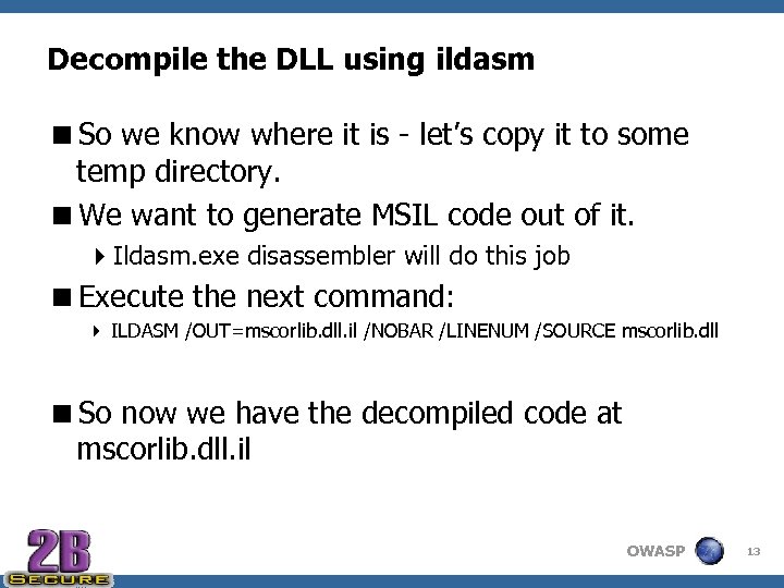 Decompile the DLL using ildasm <So we know where it is - let’s copy