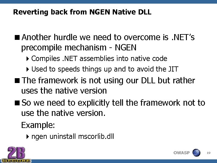 Reverting back from NGEN Native DLL <Another hurdle we need to overcome is. NET’s