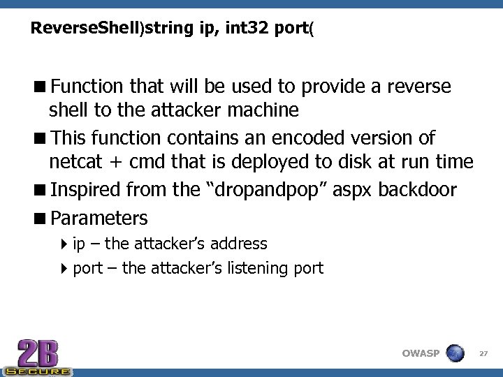 Reverse. Shell)string ip, int 32 port( <Function that will be used to provide a