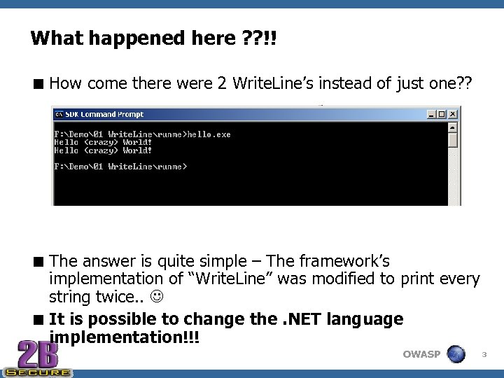 What happened here ? ? !! < How come there were 2 Write. Line’s