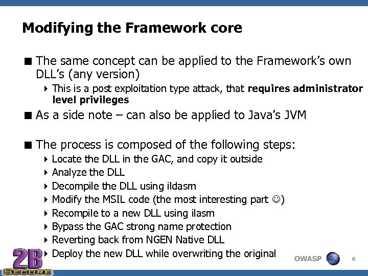 Modifying the Framework core < The same concept can be applied to the Framework’s