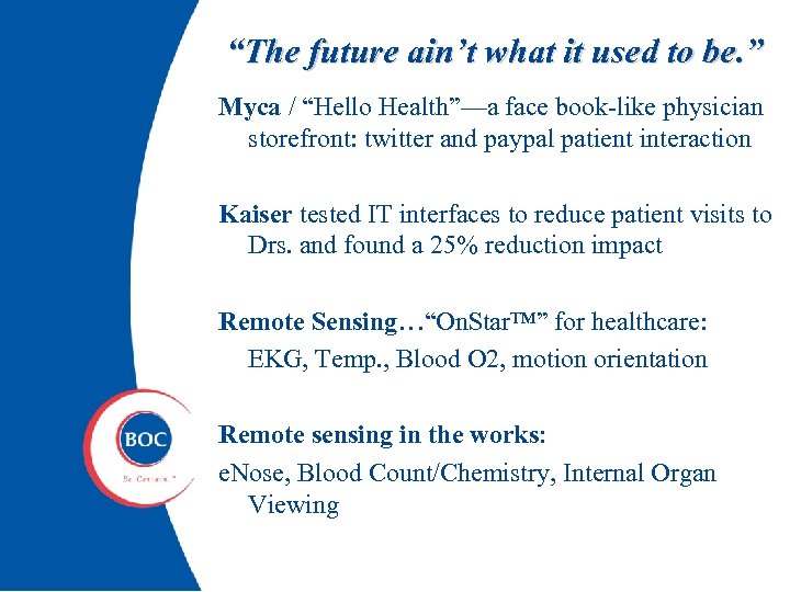 “The future ain’t what it used to be. ” Myca / “Hello Health”—a face