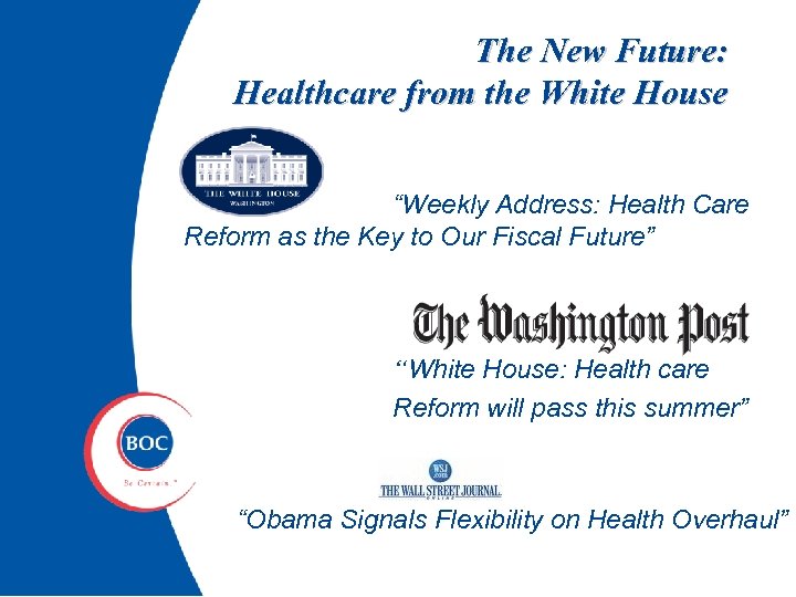 The New Future: Healthcare from the White House “Weekly Address: Health Care Reform as
