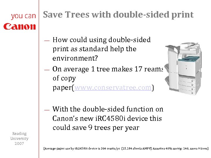 Save Trees with double-sided print ¾ ¾ ¾ Reading University 2007 How could using