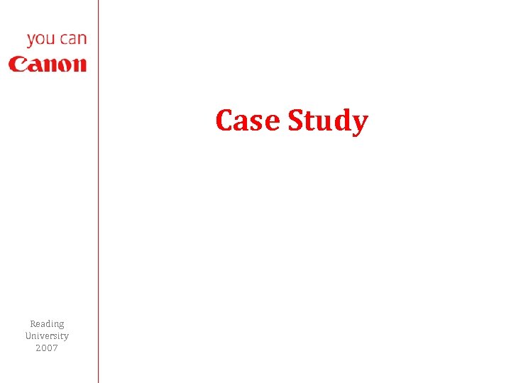 Case Study Reading University 2007 