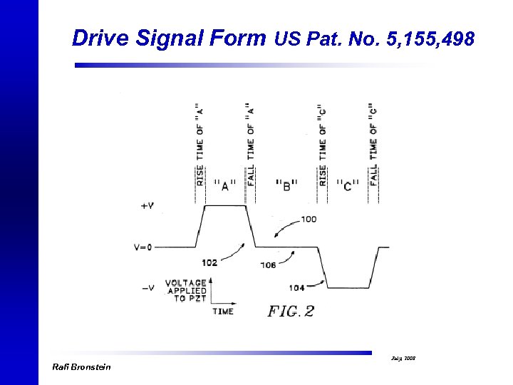 Drive Signal Form US Pat. No. 5, 155, 498 Rafi Bronstein July, 2008 