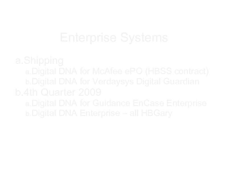 Enterprise Systems a. Shipping a. Digital b. Digital DNA for Mc. Afee e. PO