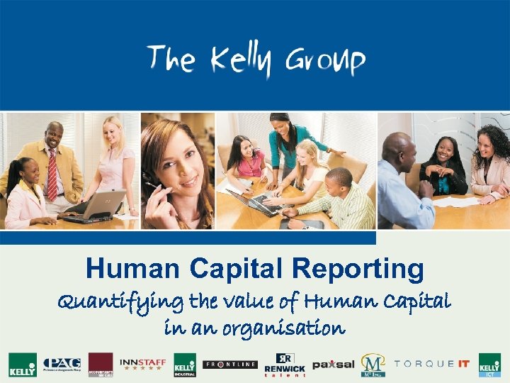 Click to edit Master title style Human Capital Reporting Quantifying the value of Human