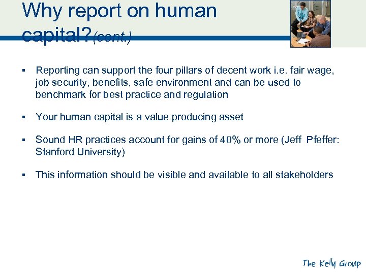 Why report on human capital? (cont. ) § Reporting can support the four pillars