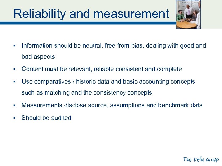 Reliability and measurement § Information should be neutral, free from bias, dealing with good