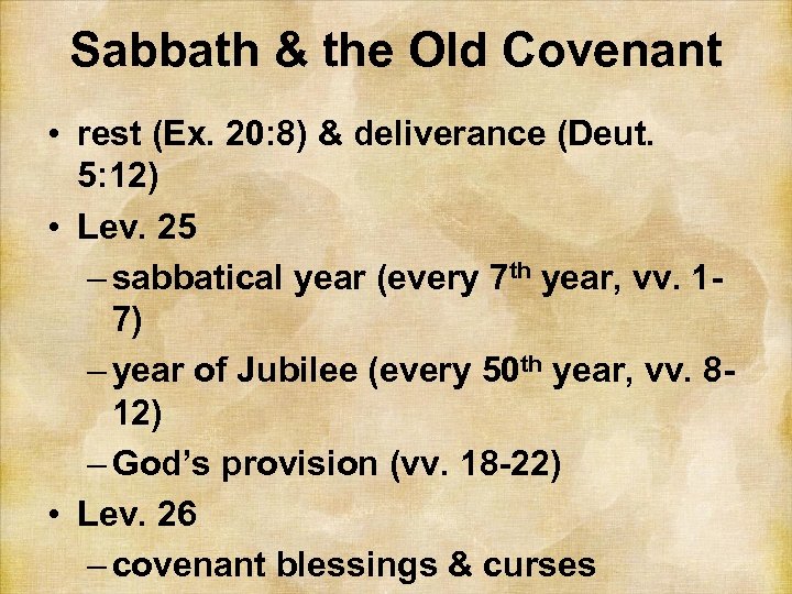 Sabbath & the Old Covenant • rest (Ex. 20: 8) & deliverance (Deut. 5: