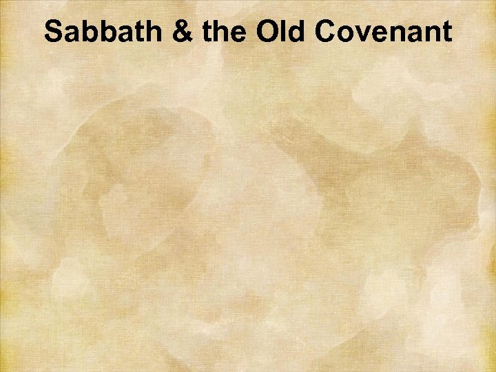 Sabbath & the Old Covenant 